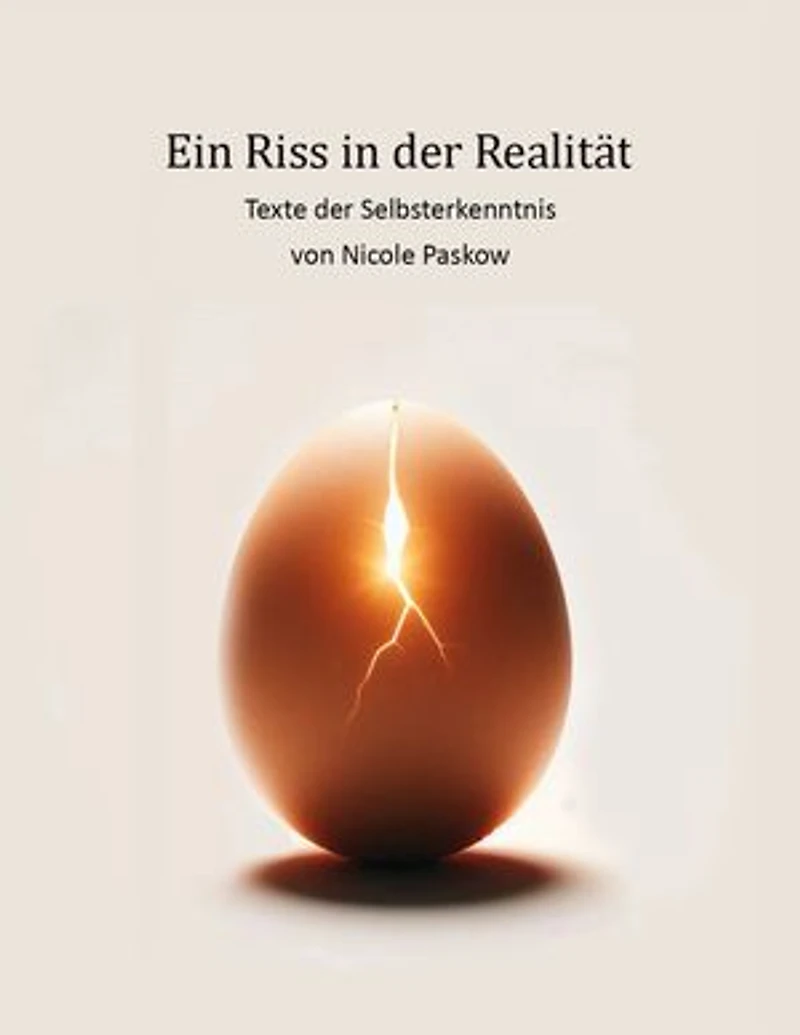 Ein Riss in der Realität: Texte der Selbsterkenntnis