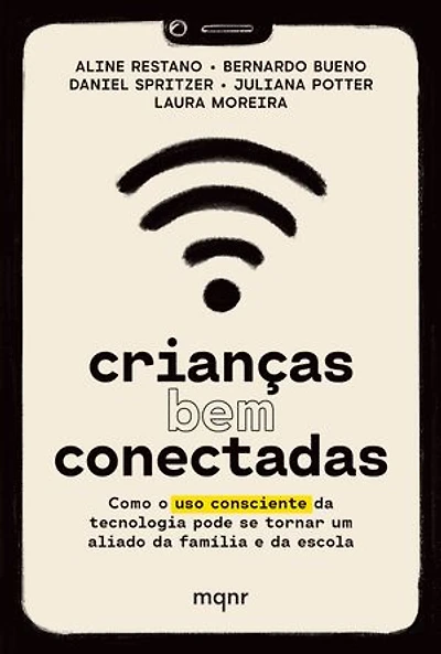 Crianças bem conectadas: Como o uso consciente da tecnologia pode se tornar um aliado da família e da escola