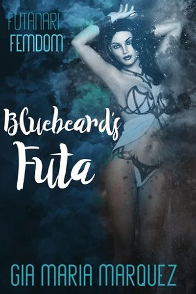 Bluebeard's Futa: Futanari Femdom, #1