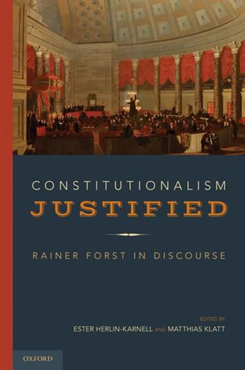 Constitutionalism Justified: Rainer Forst Discourse