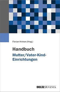 Handbuch Mutter/Vater-Kind-Einrichtungen