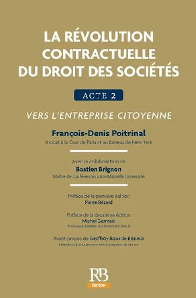 La révolution contractuelle du droit des sociétés. Acte 2 : vers l'entreprise citoyenne