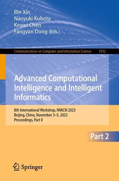 Advanced Computational Intelligence and Intelligent Informatics: 8th International Workshop, IWACIII 2023, Beijing, China, November 3-5, Proceedings