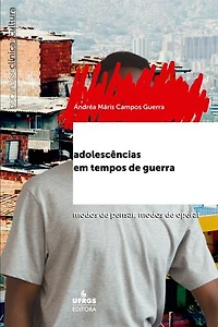 Adolescências em tempos de guerra: modos de pensar, modos de operar