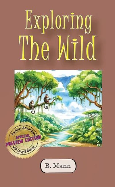 Exploring The Wild: The Adventures of Lucy and Bunny