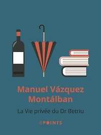 La Vie privée du Dr Betriu