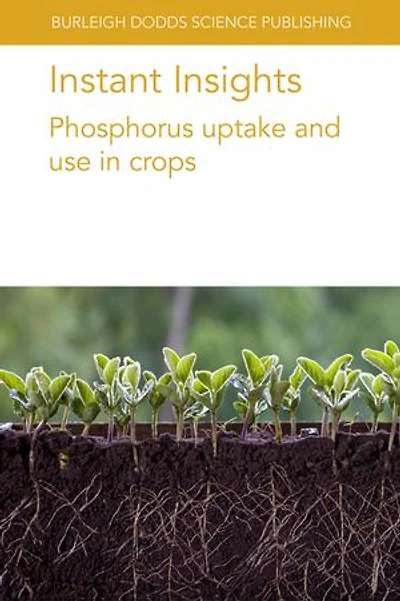 Instant Insights: Phosphorus uptake and use crops
