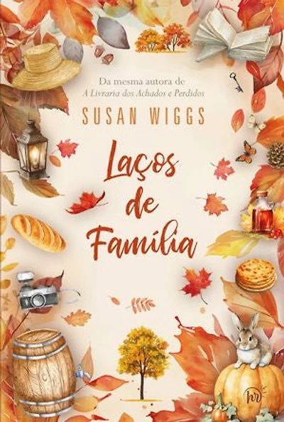 Laços de família: Da mesma autora de "A Livraria dos Achados e Perdidos"