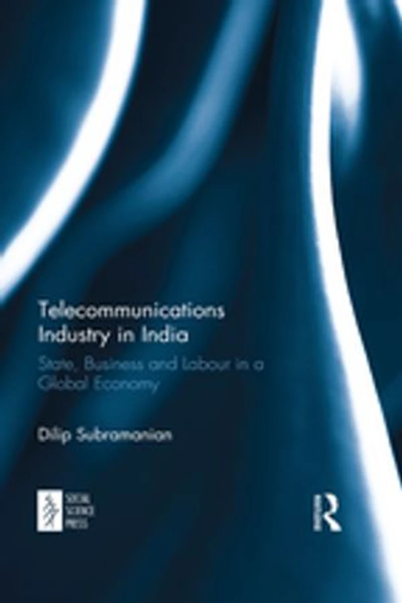 Telecommunications Industry India: State, Business and Labour a Global Economy