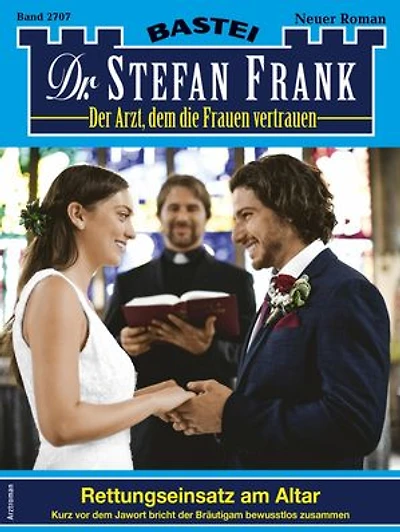 Dr. Stefan Frank 2707: Rettungseinsatz am Altar