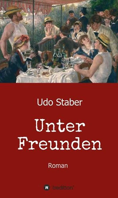 Unter Freunden: Roman