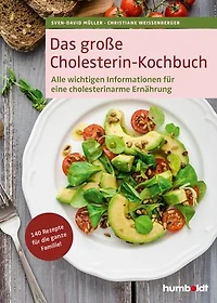 Das große Cholesterin-Kochbuch: 140 neue Rezepte für die ganze Familie. Pro Portion angegeben: Kilokalorien, Eiweiß, Fett, Kohlenhydrate, Cholesterin und Ballaststoffe. Alle wichtigen Informationen für eine cholesterinarme Ernährung