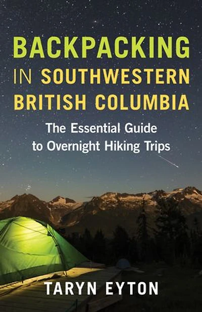Backpacking on Vancouver Island: the Essential Guide to Best Multi-Day Trips and Day Hikes