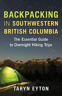 Backpacking on Vancouver Island: the Essential Guide to Best Multi-Day Trips and Day Hikes