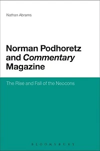 Norman Podhoretz and Commentary Magazine: the Rise Fall of Neocons
