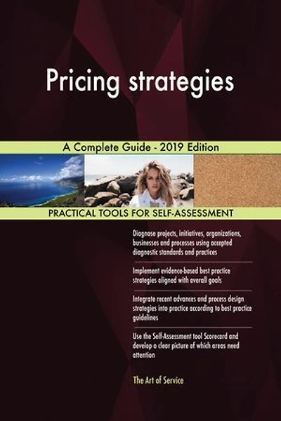 Pricing strategies A Complete Guide - 2019 Edition