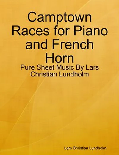 Camptown Races for Piano and French Horn - Pure Sheet Music By Lars Christian Lundholm