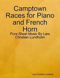 Camptown Races for Piano and French Horn - Pure Sheet Music By Lars Christian Lundholm