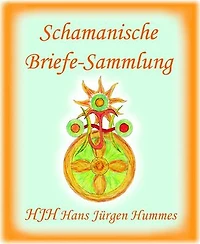 Schamanische Briefe: Sammlung
