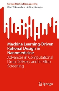 Machine Learning-Driven Rational Design Nanomedicine: Advances Computational Drug Delivery and Silico Screening