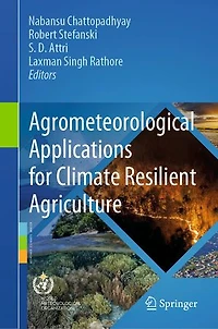 Agrometeorological Applications for Climate Resilient Agriculture