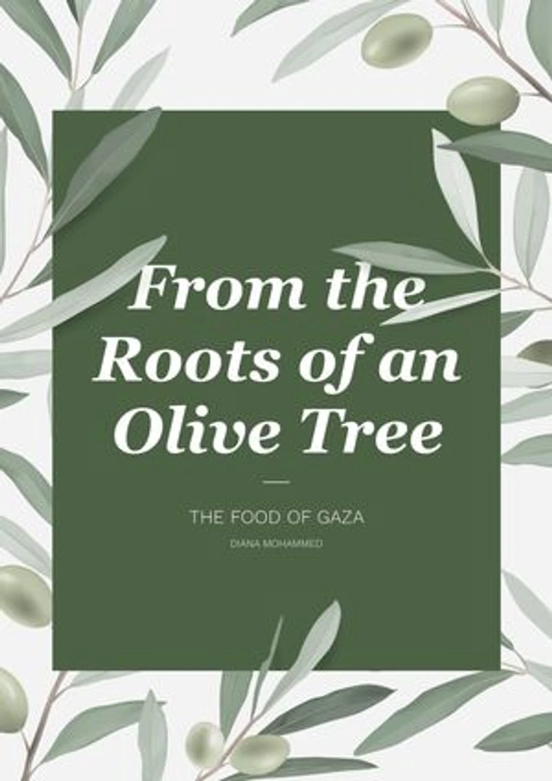 From the Roots of an Olive Tree: The Food of Gaza
