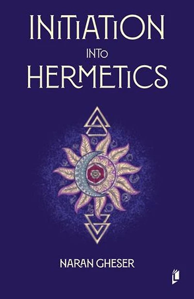 Initiation into Hermetics: Hermetica