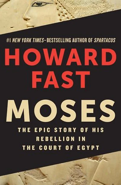 Moses: The Epic Story of His Rebellion in the Court of Egypt