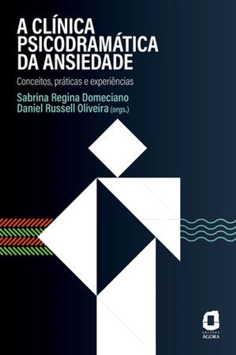 A clínica psicodramática da ansiedade: Conceitos, práticas e experiências