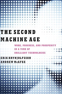 The Second Machine Age: Work Progress And Prosperity A Time Of Brilliant Technologies