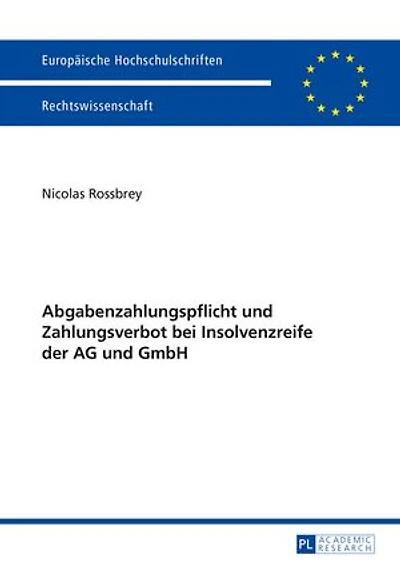 Abgabenzahlungspflicht und Zahlungsverbot bei Insolvenzreife der AG GmbH