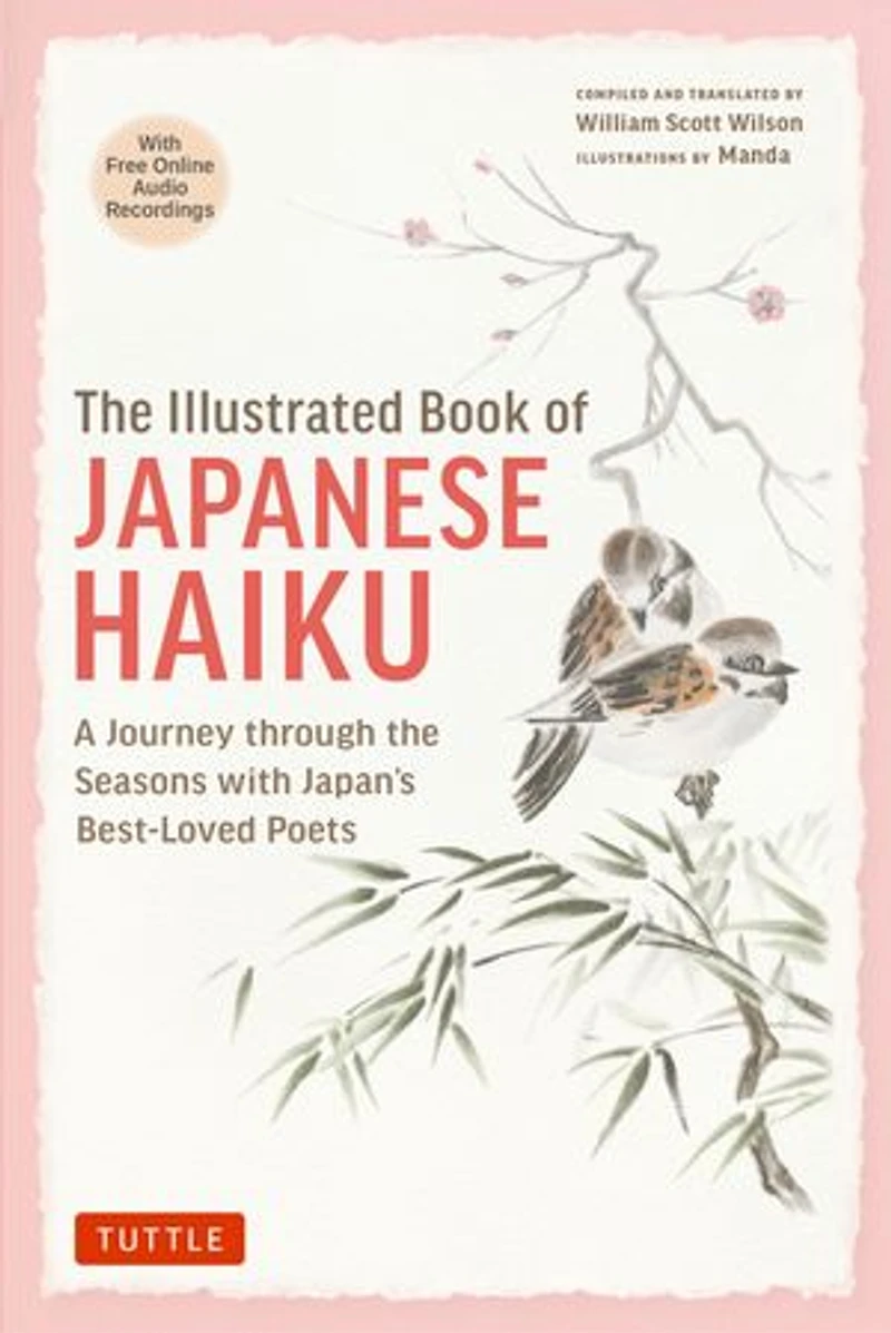 the Illustrated Book of Japanese Haiku: A Journey through Seasons with Japan's Best-Loved Poets (Free Online Audio)