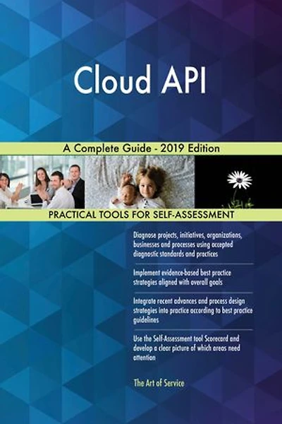 Cloud API A Complete Guide - 2019 Edition