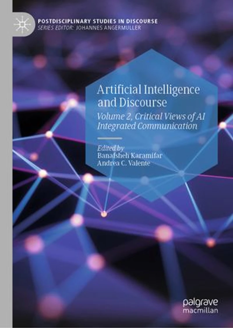 Artificial Intelligence and Discourse: Volume 2, Critical Views of AI Integrated Communication