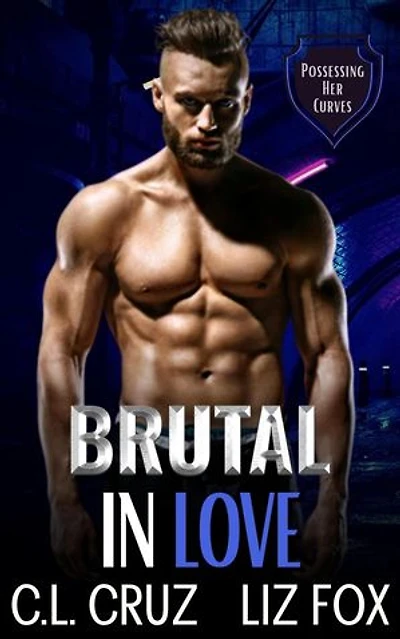 Brutal in Love: Possessing Her Curves, #2