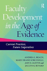 Faculty Development The Age Of Evidence: Current Practices, Future Imperatives