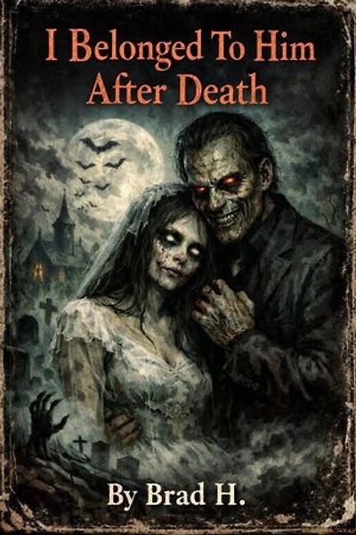 I Belonged To Him After Death