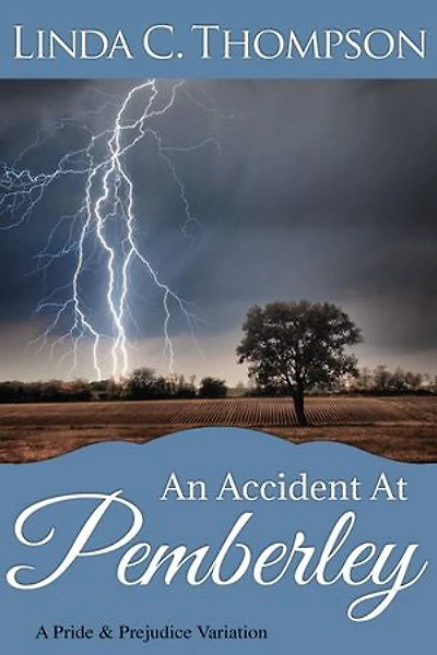 An Accident at Pemberley: A Pride and Prejudice Variation