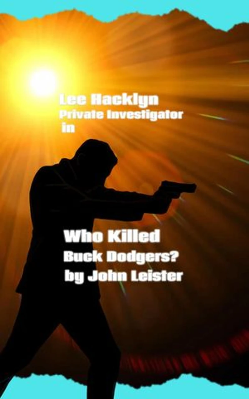Lee Hacklyn Private Investigator in Who Killed Buck Rodgers?: Lee Hacklyn, #1