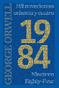 1984: Mil novecientos ochenta y cuatro - Nineteen Eighty-Four: Mil novecientos ochenta y cuatro