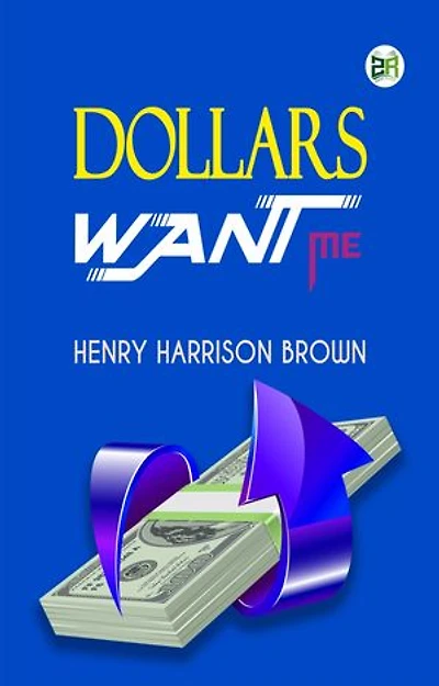 Dollars Want Me