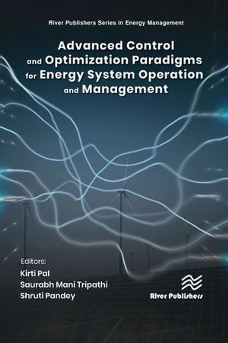 Advanced Control and Optimization Paradigms for Energy System Operation Management