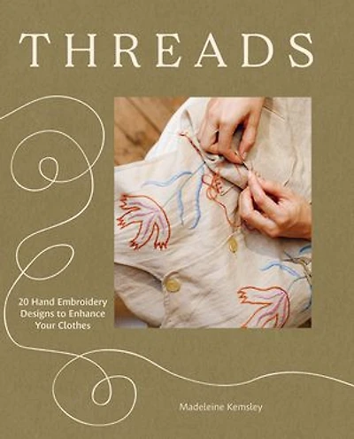 Threads: 20 Hand Embroidery Designs to Enhance Your Clothes