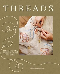 Threads: 20 Hand Embroidery Designs to Enhance Your Clothes