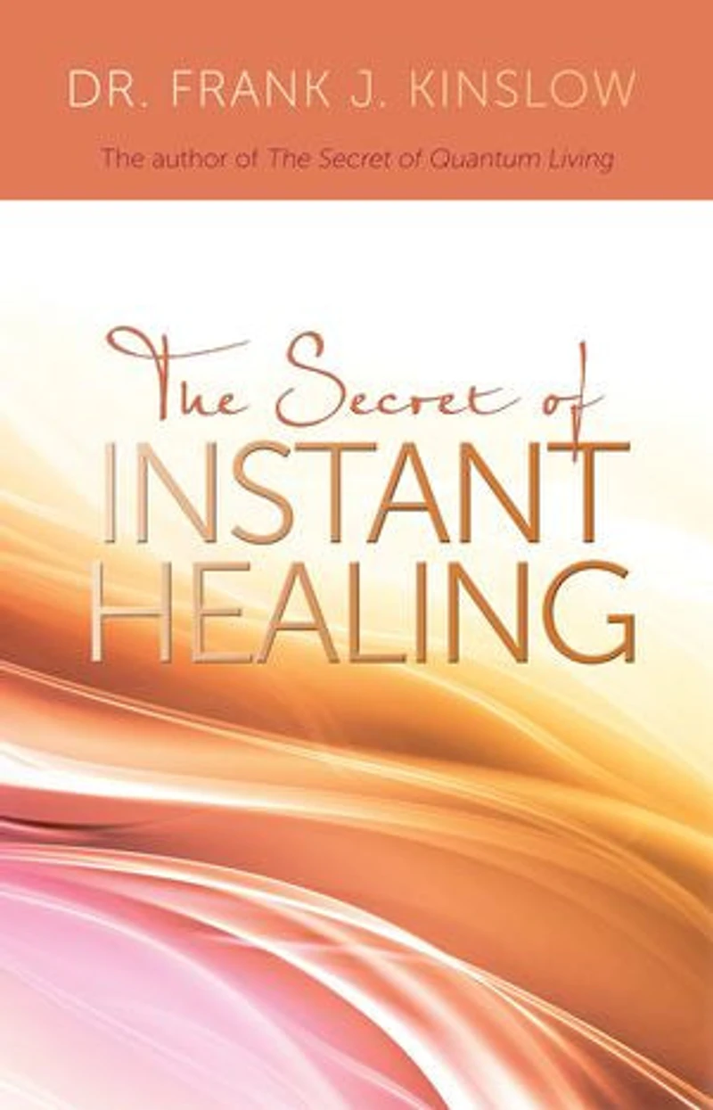 the Secret of Instant Healing: An Introduction to Power Quantum Entrainment®