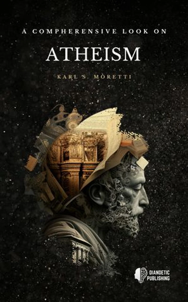 A Comprehensive Look on Atheism