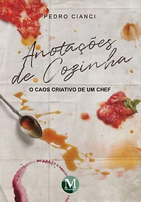 Anotacoes de cozinha: O caos criativo de um chef