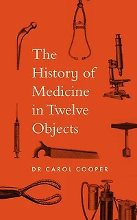 HISTORY OF MEDICINE TWELVE OBJECTS