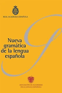 Nueva gramática de la lengua española (Pack): Fonética y fonología. Morfología. Sintaxis