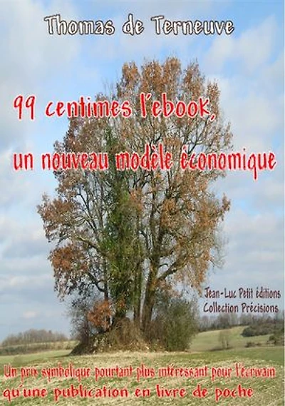 99 centimes l'ebook, un nouveau modèle économique: Un prix symbolique pourtant plus intéressant pour l'écrivain qu'une publication en livre de poche